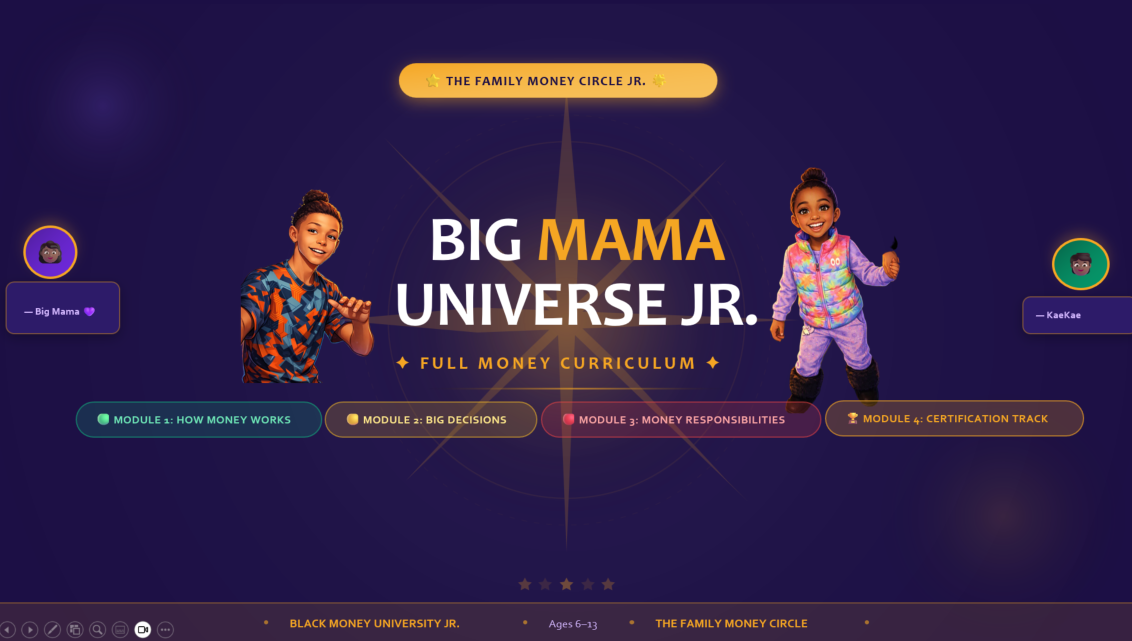 Big Mama Universe Jr. — The Family Money Circle Jr. full money curriculum for ages 6–13
